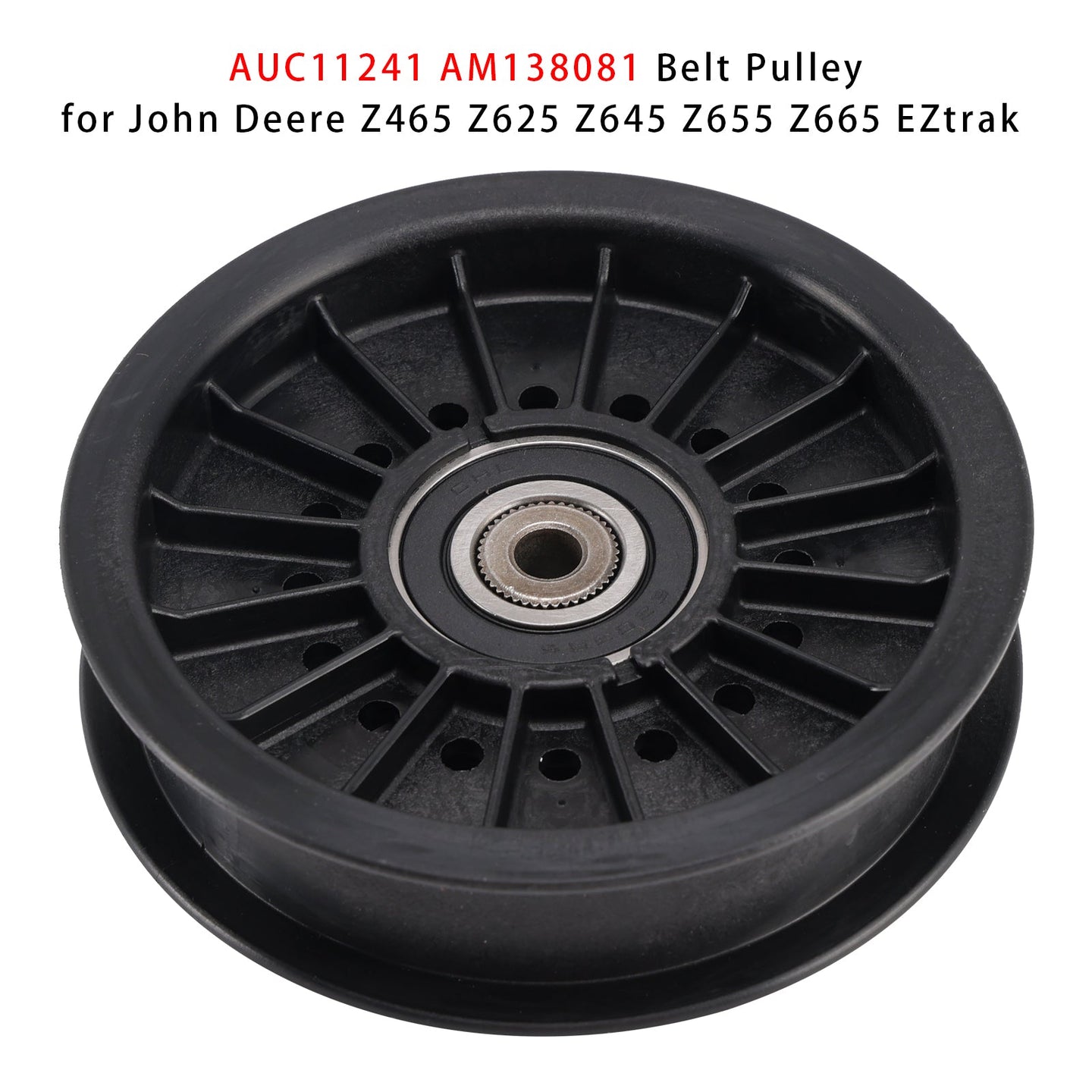 AUC11241 AM138081 Belt Pulley for John Deere Z465 Z625 Z645 Z655 Z665 EZtrak