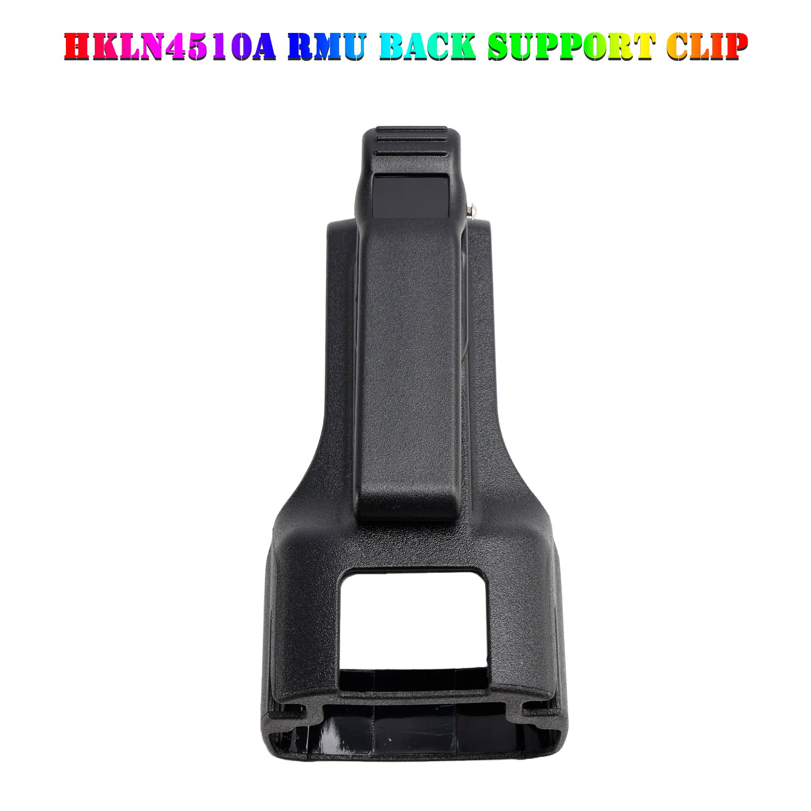 HKLN4510A RMU Belt Clip Machine Clip For XTN420 XTN460 RAV50 RMM2050 RMU2040