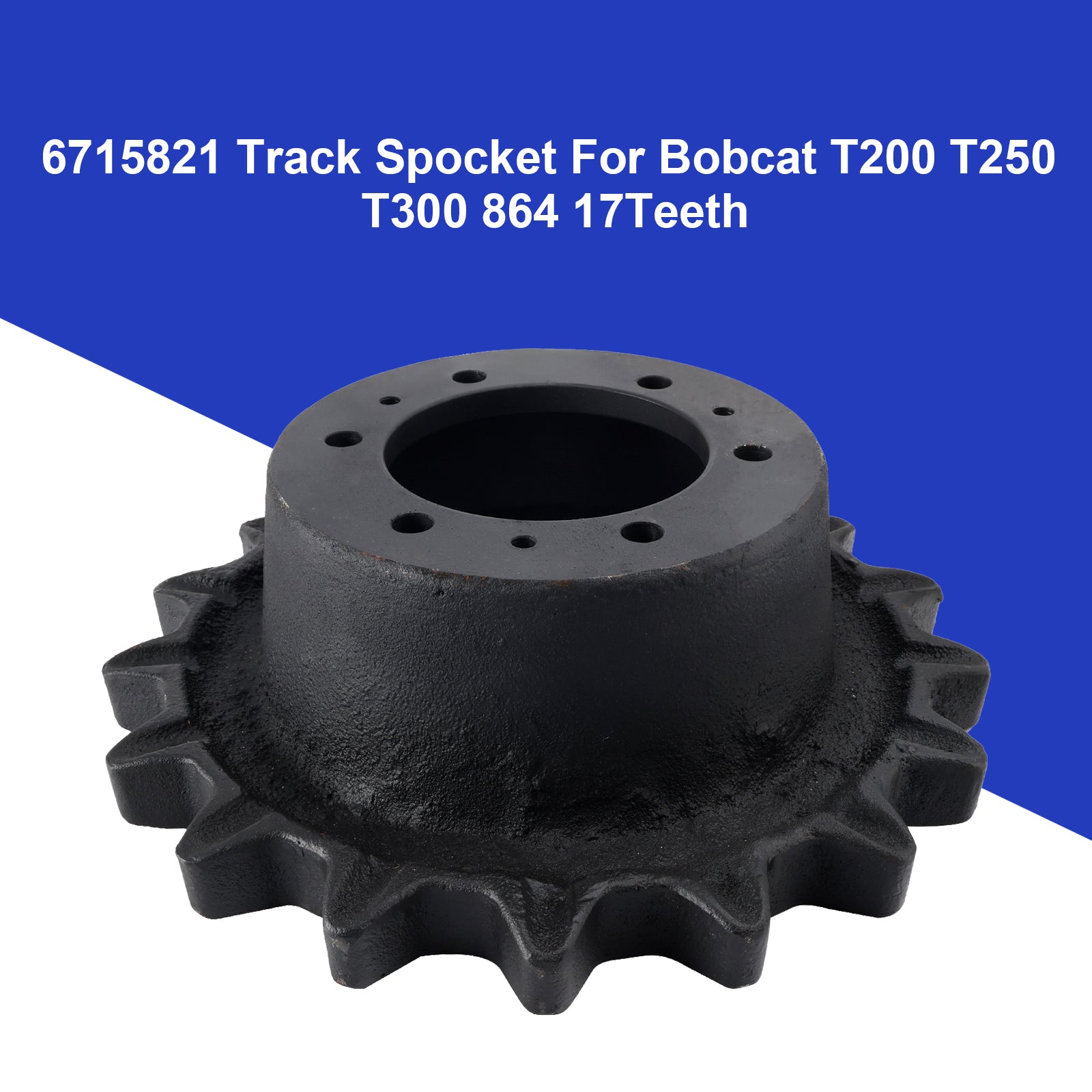 6715821 Track Sprocket for Bobcat T200, T250, T300 & 864 Skid Steer Loaders, 17-Tooth