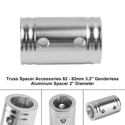 Truss Spacer Accessories 82 - 82mm 3.2" Genderless Aluminum Spacer 2" Diameter