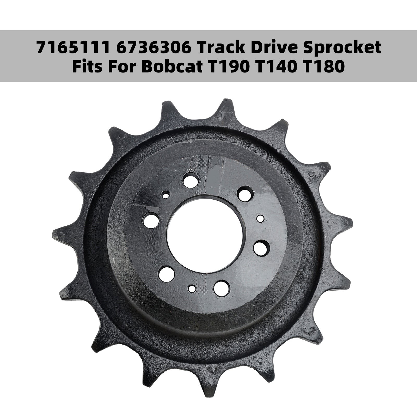 Drive Sprocket for Bobcat T140, T180 & T190 Compact Track Loaders, Replaces 7165111, 6736306 (15T, 6-Hole)