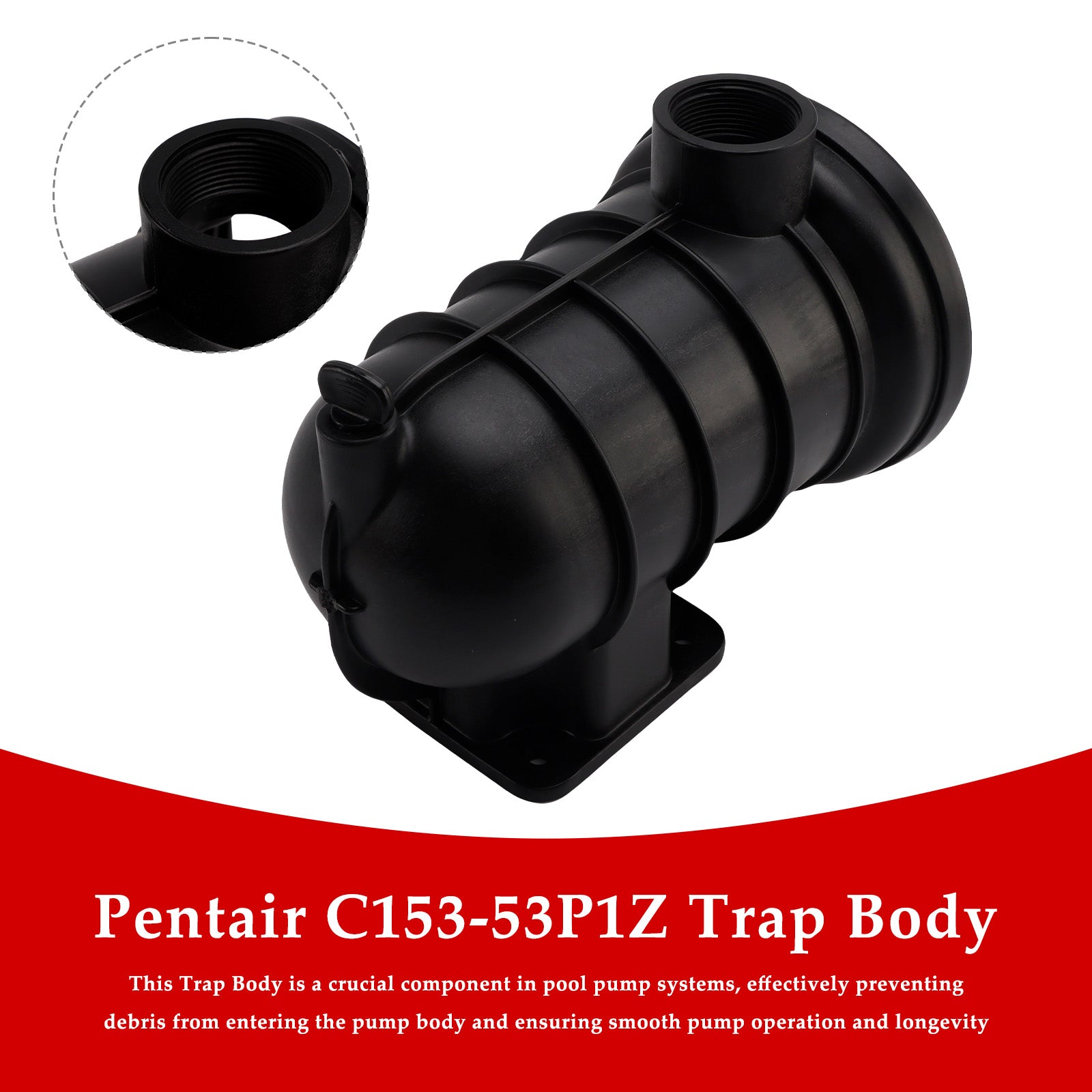 C153-53P1Z Trap Body for Pentair Sta-Rite DuraGlas PKG 115-5" Trap