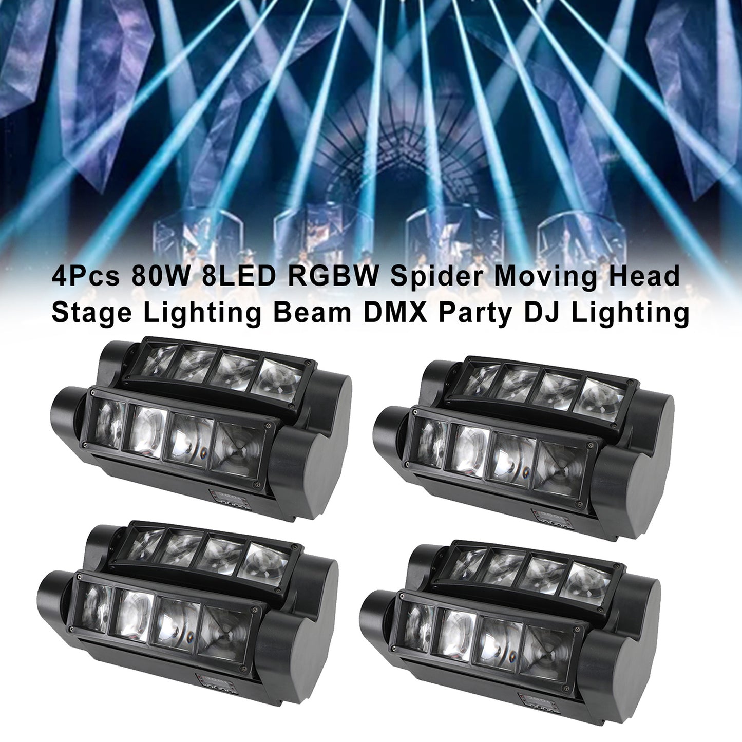 4Pcs 80W 8LED RGBW Spider Moving Head Stage Lighting Beam DMX Party DJ Lighting