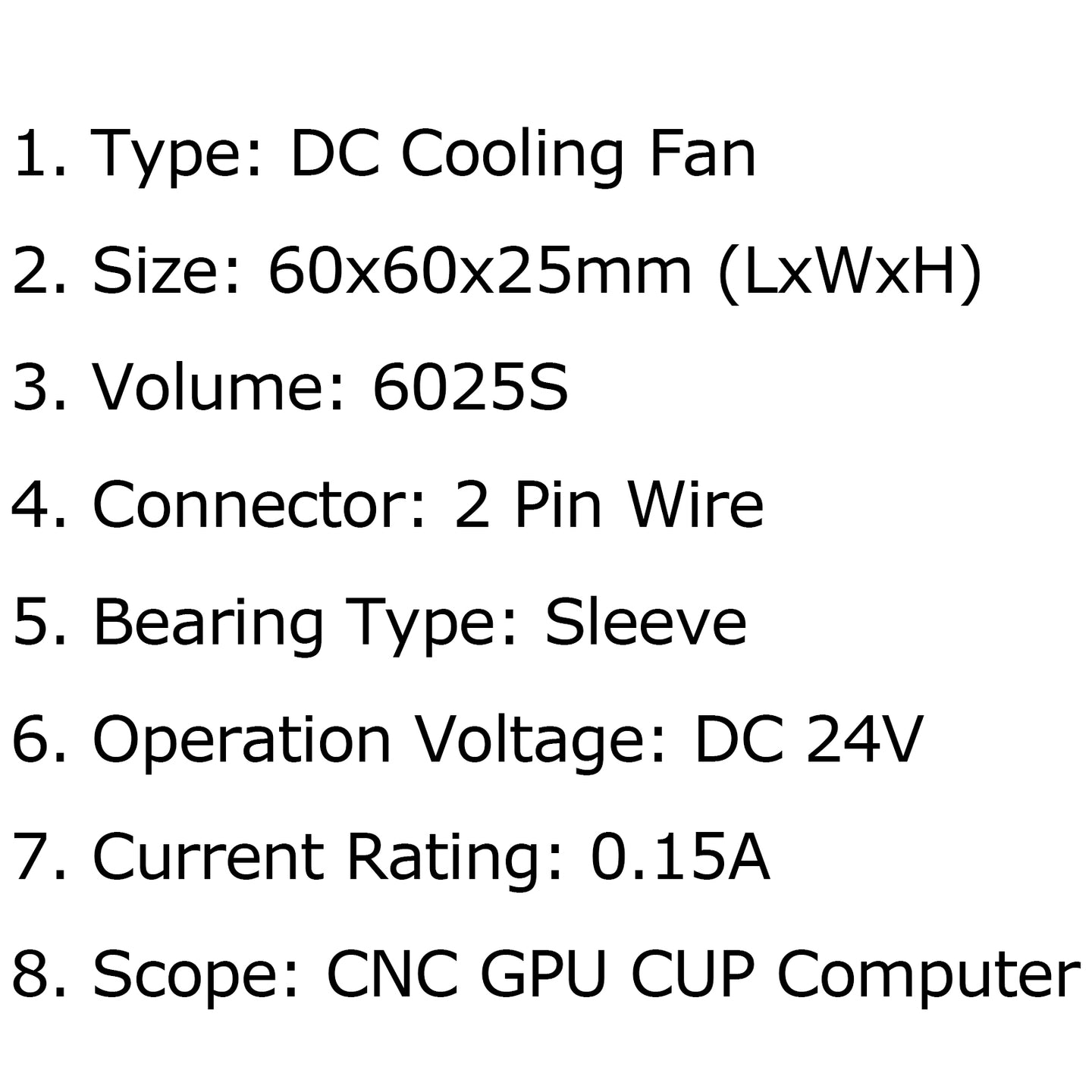 1Pcs DC Brushless Cooling Fan 24V 0.15A 6025S 60x60x25mm 2 Pin CUP Computer Fan