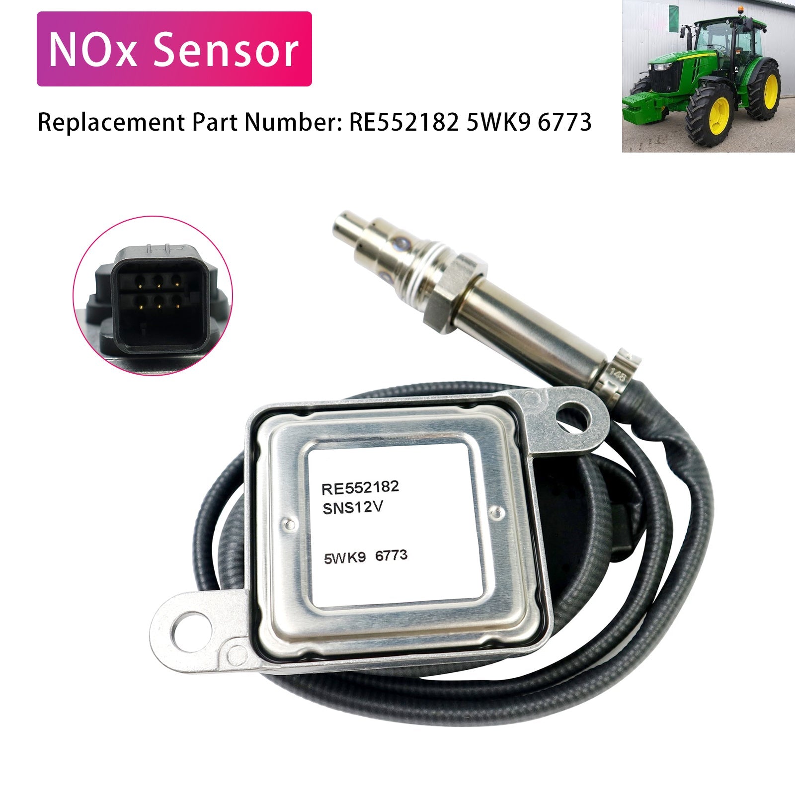 RE552182 NOx Sensor Nitrogen Oxide Sensor 5WK9 6773 Fits For John Deere Tractor