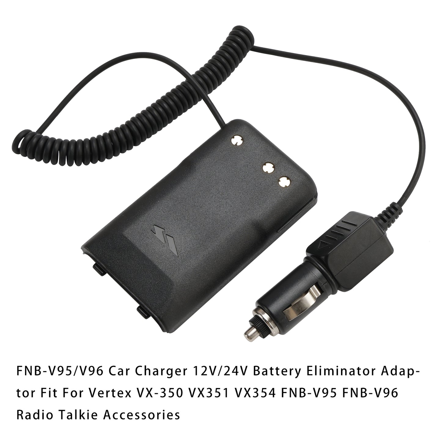FNB-V95/V96 Car Charger 12V/24V Battery Eliminator For Vertex VX-350 VX351 VX354
