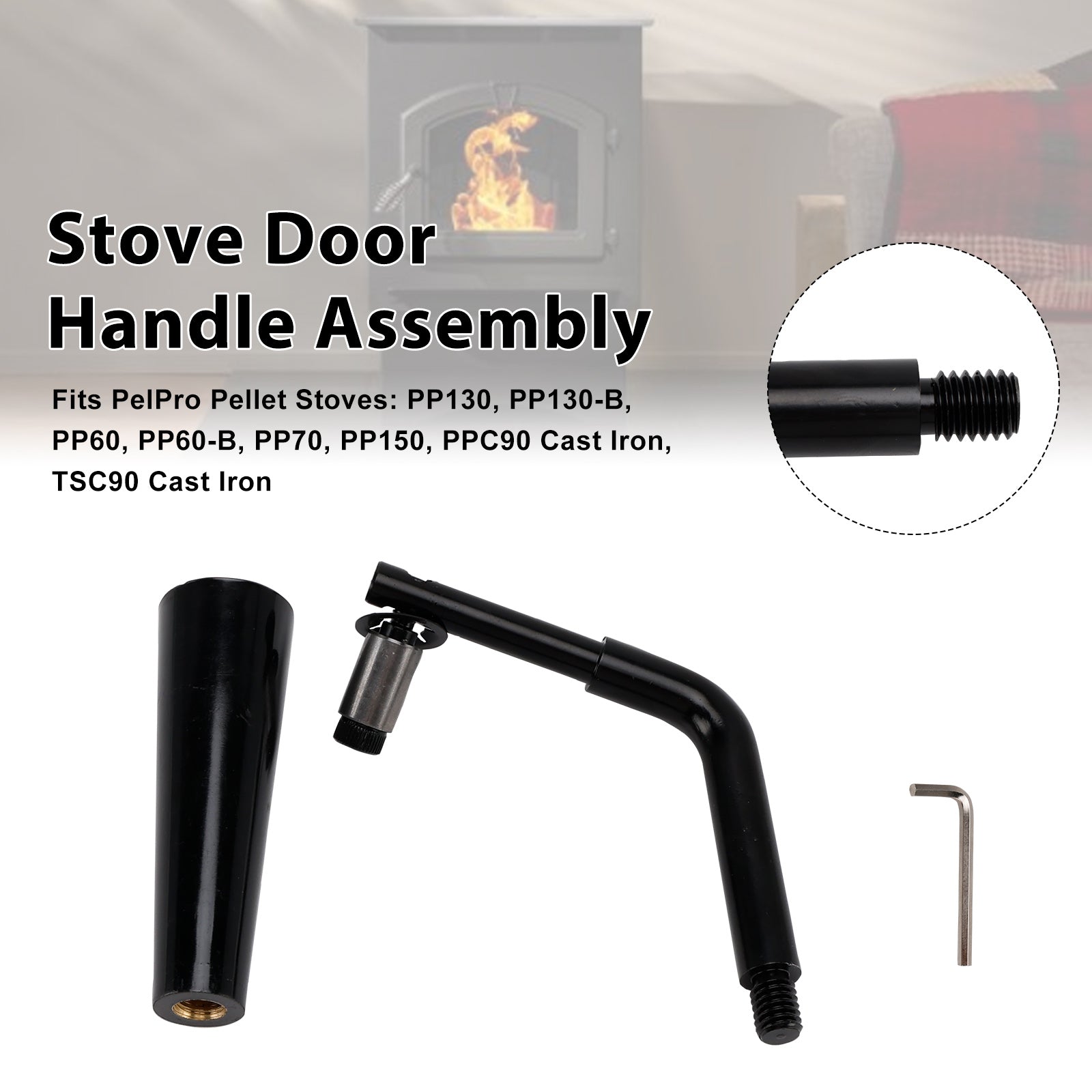 Threaded Door Handle Assembly for PelPro Stoves PP60 PP70 PP130 PP150 PPC90 TSC90 Pleasant Hearth Stoves PH35PS PH50CABPS PH50PS # SRV7093-024D Quadra-Fire Stoves Outfitter-I/II