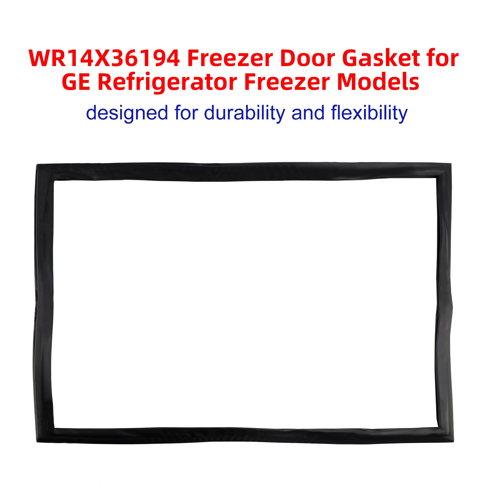 WR14X36194 Freezer Door Gasket for GE Refrigerator Freezer Models WR14X31558