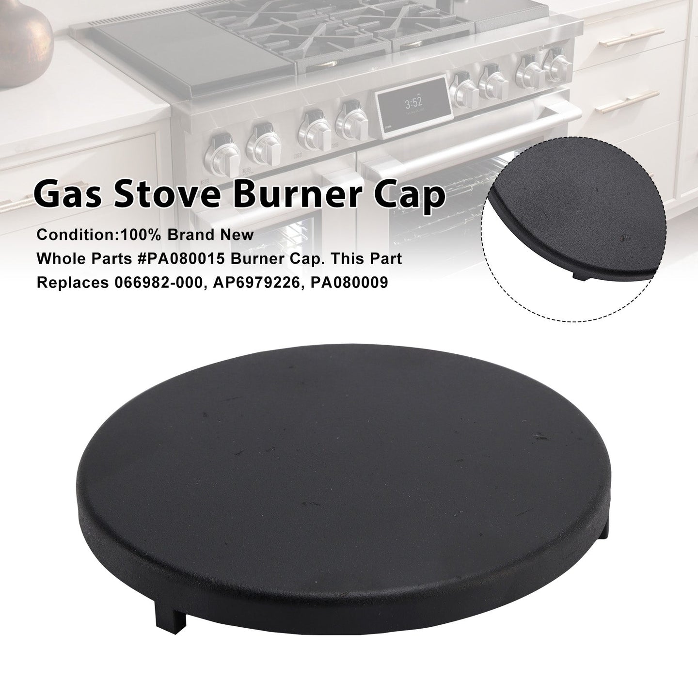 Fit for Some Viking Gas Ranges Appliance - Replaces 066982-000 Models Burner Cap Part # PA080015